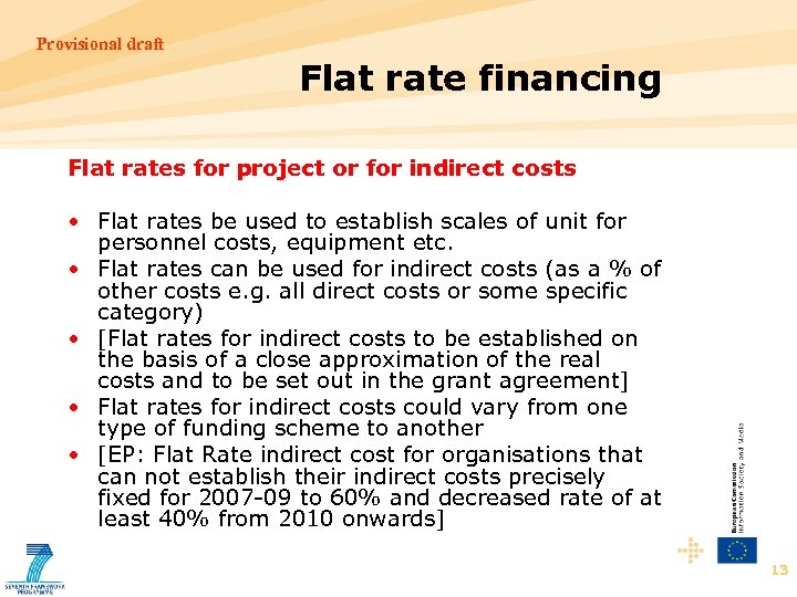 Provisional draft Flat rate financing Flat rates for project or for indirect costs •