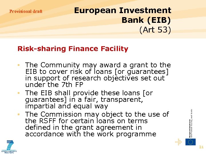 Provisional draft European Investment Bank (EIB) (Art 53) Risk-sharing Finance Facility • The Community