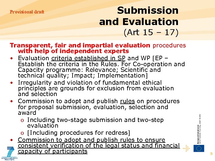 Provisional draft Submission and Evaluation (Art 15 – 17) Transparent, fair and impartial evaluation