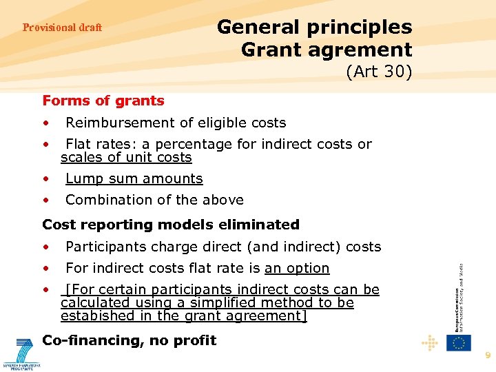 Provisional draft General principles Grant agrement (Art 30) Forms of grants • • Reimbursement