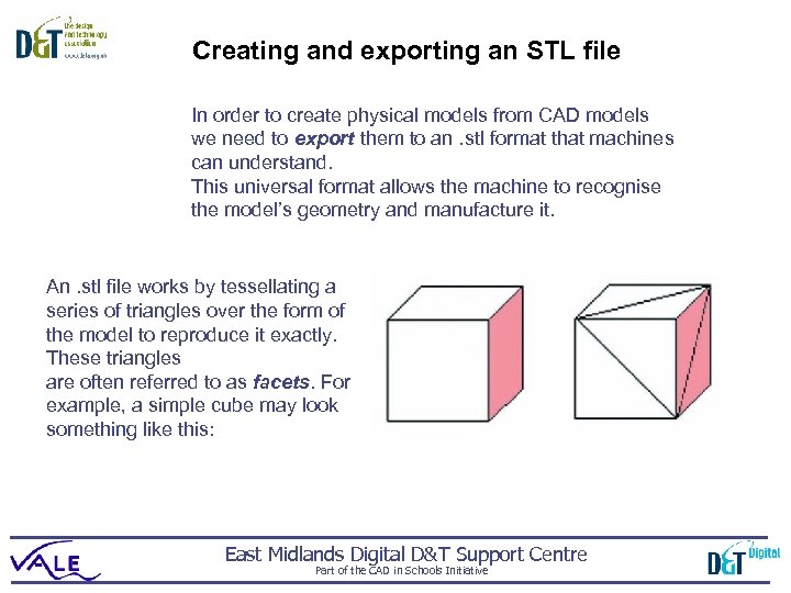 Creating and exporting an STL file In order to create physical models from CAD