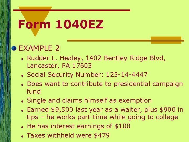 Form 1040 EZ EXAMPLE 2 Rudder L. Healey, 1402 Bentley Ridge Blvd, Lancaster, PA