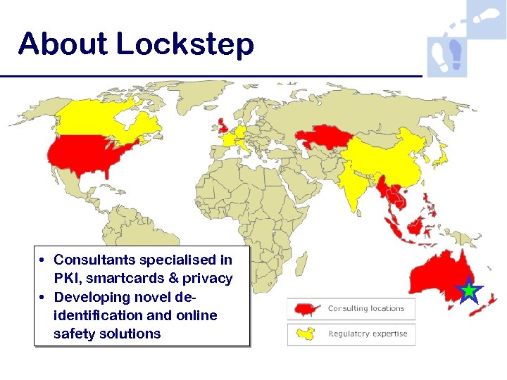 About Lockstep • Consultants specialised in PKI, smartcards & privacy • Developing novel deidentification