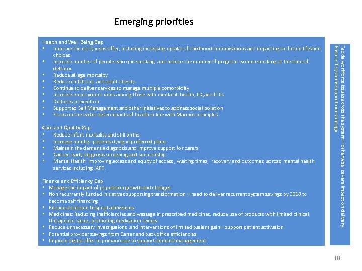 Emerging priorities Care and Quality Gap • Reduce infant mortality and still births •