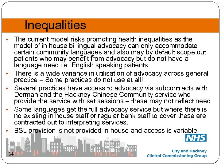 Inequalities The current model risks promoting health inequalities as the model of in house