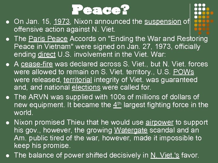 Peace? l l l On Jan. 15, 1973, Nixon announced the suspension of offensive