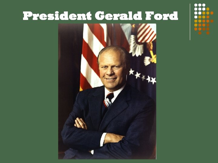 President Gerald Ford 