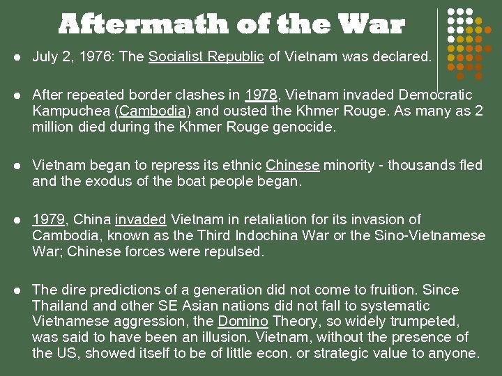 Aftermath of the War l July 2, 1976: The Socialist Republic of Vietnam was