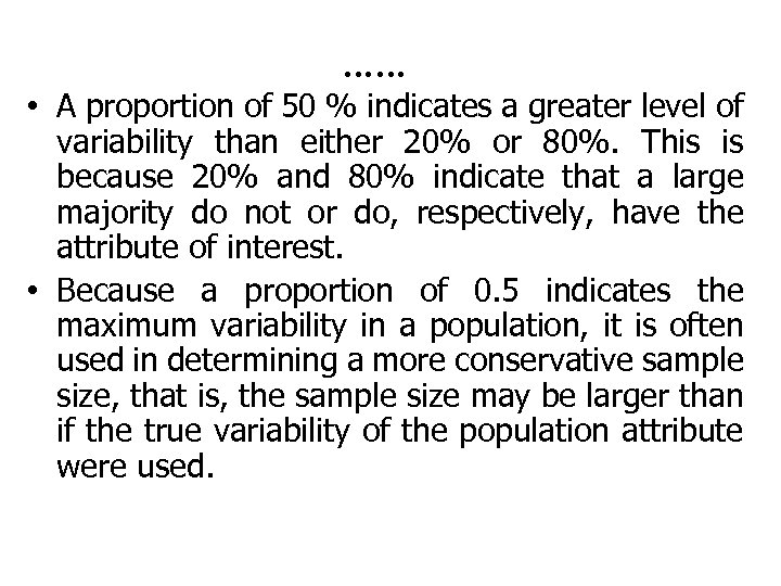 …… • A proportion of 50 % indicates a greater level of variability than