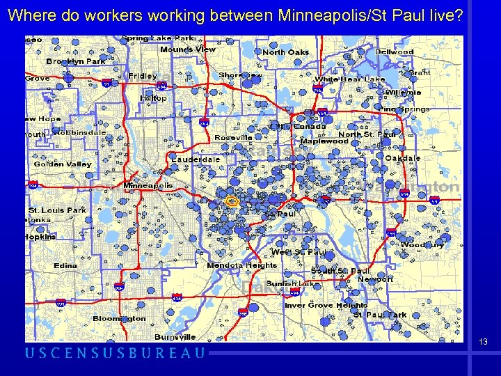 Where do workers working between Minneapolis/St Paul live? 13 