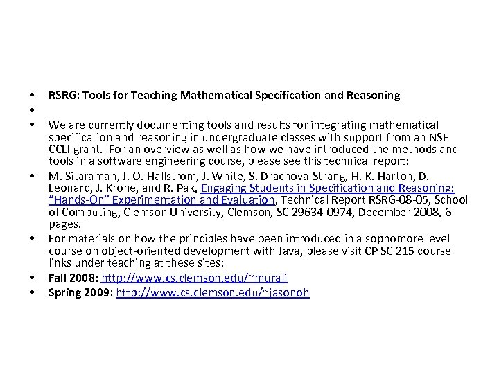  • • RSRG: Tools for Teaching Mathematical Specification and Reasoning We are currently