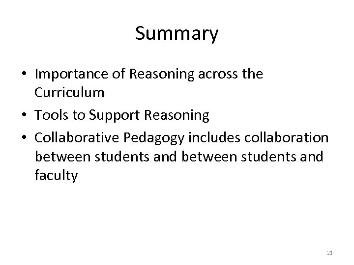 Summary • Importance of Reasoning across the Curriculum • Tools to Support Reasoning •