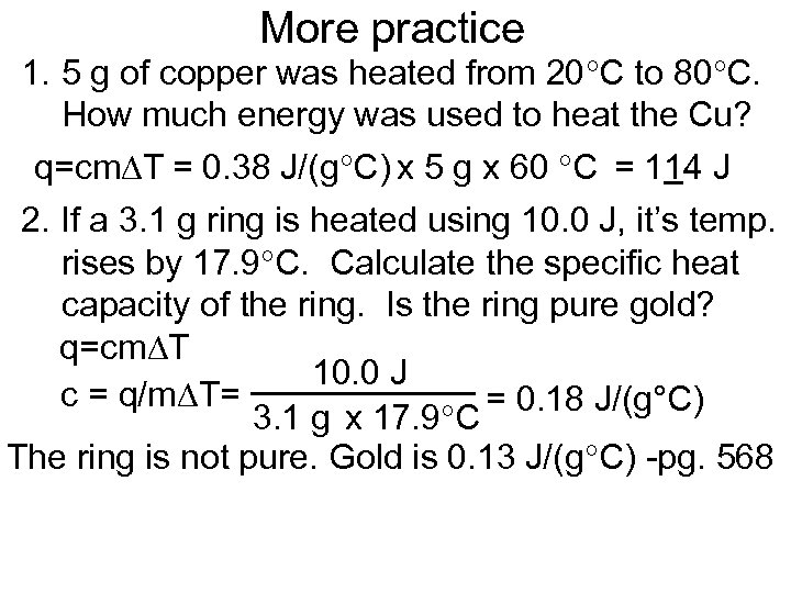 More practice 1. 5 g of copper was heated from 20 C to 80