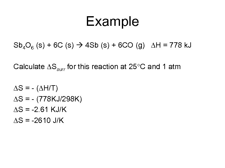 Example Sb 4 O 6 (s) + 6 C (s) 4 Sb (s) +