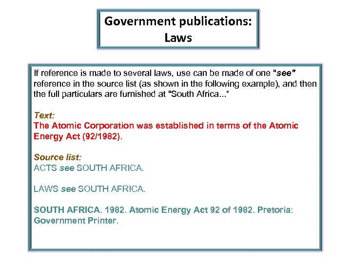 Government publications: Laws If reference is made to several laws, use can be made