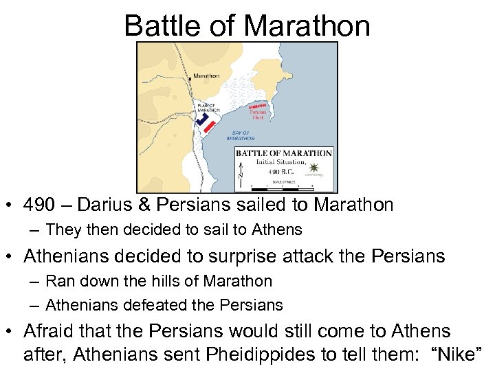 Battle of Marathon • 490 – Darius & Persians sailed to Marathon – They