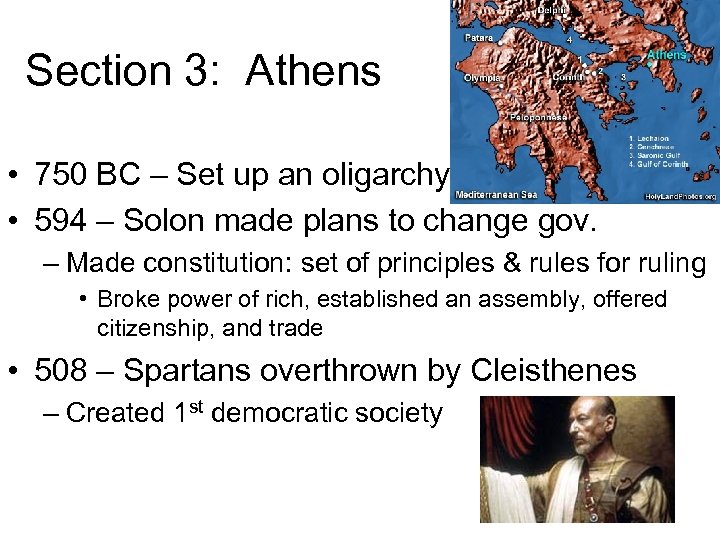 Section 3: Athens • 750 BC – Set up an oligarchy • 594 –