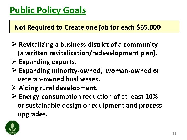 Public Policy Goals Not Required to Create one job for each $65, 000 Ø