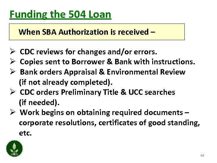 Funding the 504 Loan When SBA Authorization is received – Ø CDC reviews for