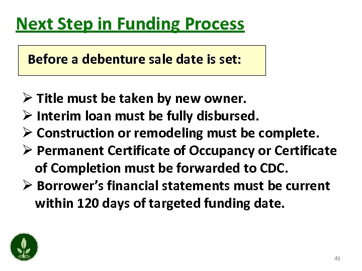 Next Step in Funding Process Before a debenture sale date is set: Ø Title