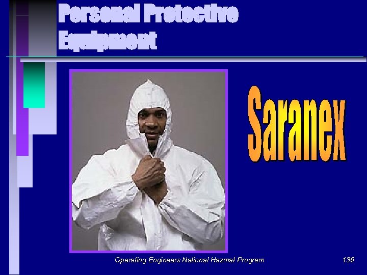 Personal Protective Equipment Operating Engineers National Hazmat Program 136 