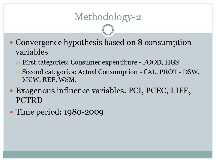 Methodology-2 Convergence hypothesis based on 8 consumption variables First categories: Consumer expenditure - FOOD,