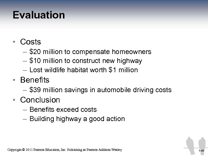 Evaluation • Costs – $20 million to compensate homeowners – $10 million to construct