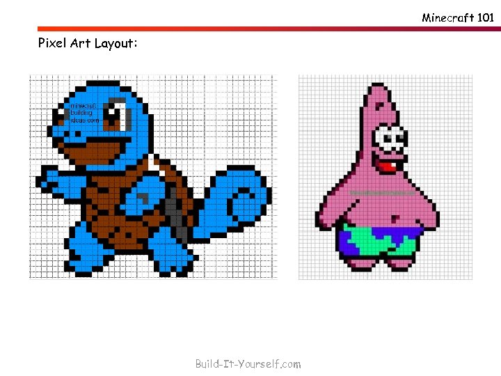 Minecraft 101 Pixel Art Layout: Build-It-Yourself. com 