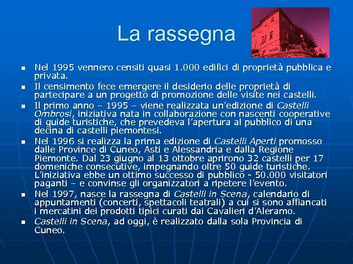 La rassegna n n n Nel 1995 vennero censiti quasi 1. 000 edifici di