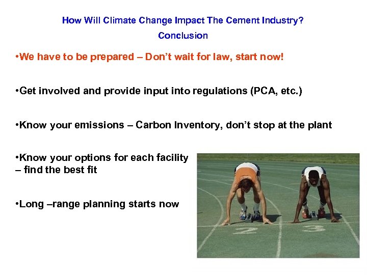 How Will Climate Change Impact The Cement Industry? Conclusion • We have to be