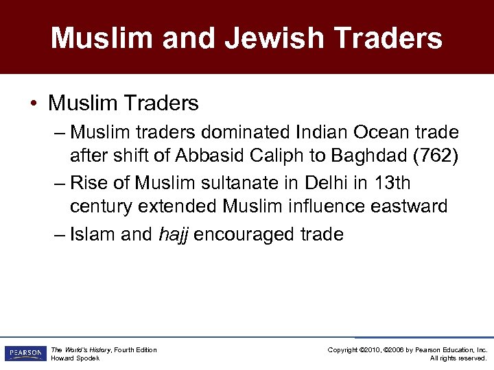 Muslim and Jewish Traders • Muslim Traders – Muslim traders dominated Indian Ocean trade