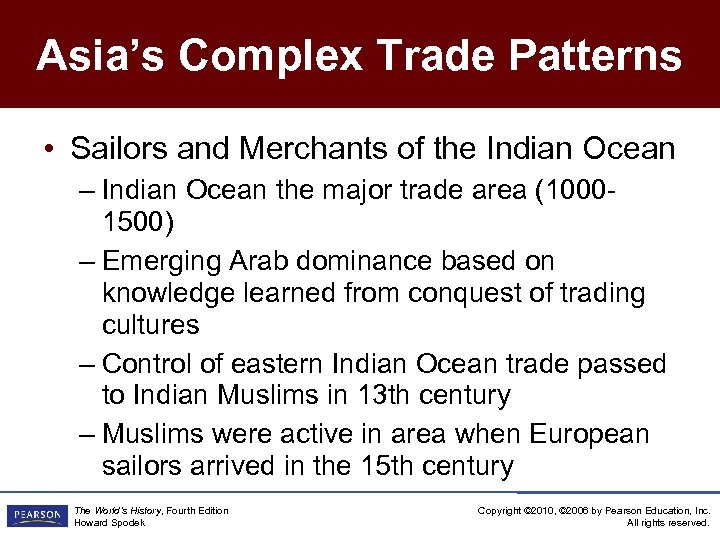 Asia’s Complex Trade Patterns • Sailors and Merchants of the Indian Ocean – Indian