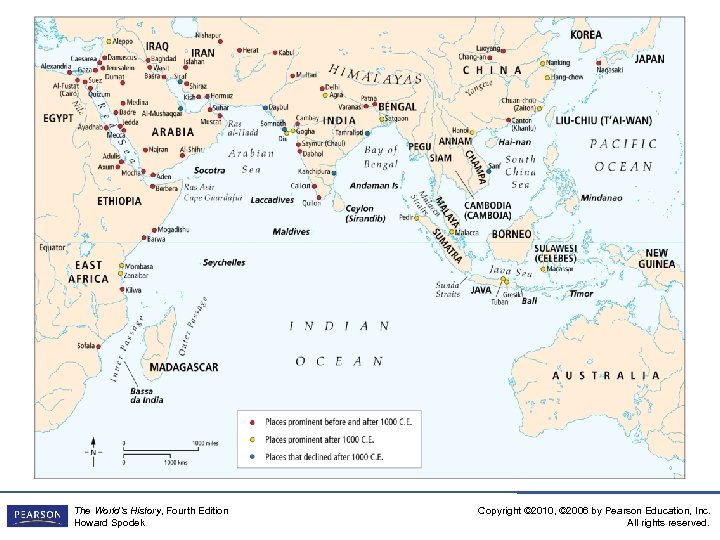 The World’s History, Fourth Edition Howard Spodek Copyright © 2010, © 2006 by Pearson