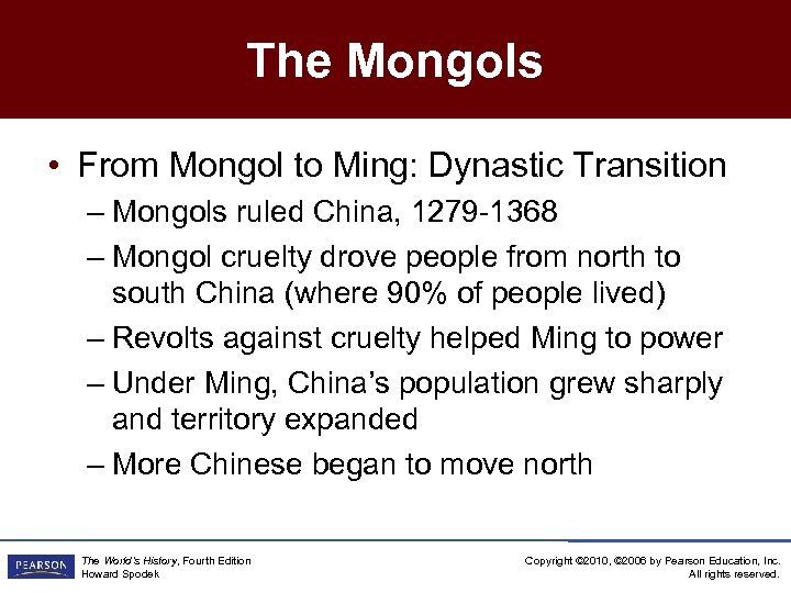 The Mongols • From Mongol to Ming: Dynastic Transition – Mongols ruled China, 1279