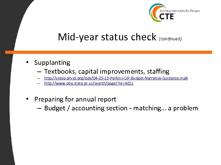 Mid-year status check (continued) • Supplanting – Textbooks, capital improvements, staffing – http: //video.