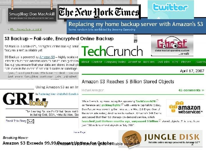 Amazon S 3 for science grids: a viable solution? 2 