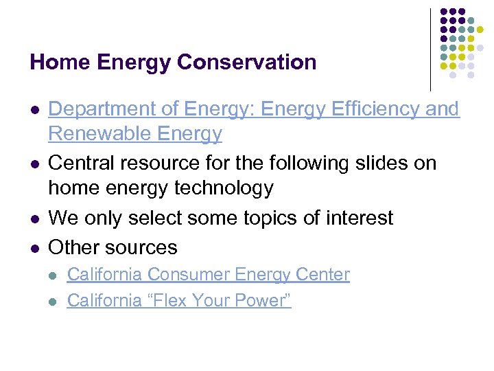 Home Energy Conservation l l Department of Energy: Energy Efficiency and Renewable Energy Central