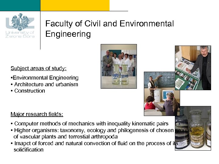 Faculty of Civil and Environmental Engineering Subject areas of study: • Environmental Engineering •