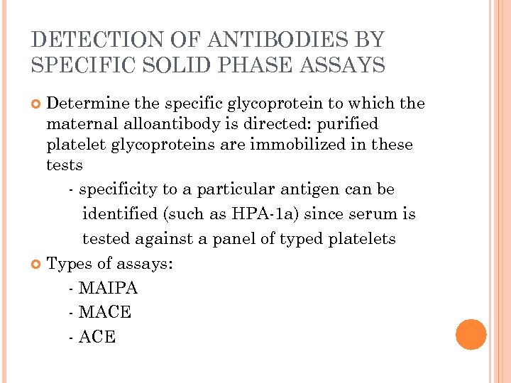 DETECTION OF ANTIBODIES BY SPECIFIC SOLID PHASE ASSAYS Determine the specific glycoprotein to which
