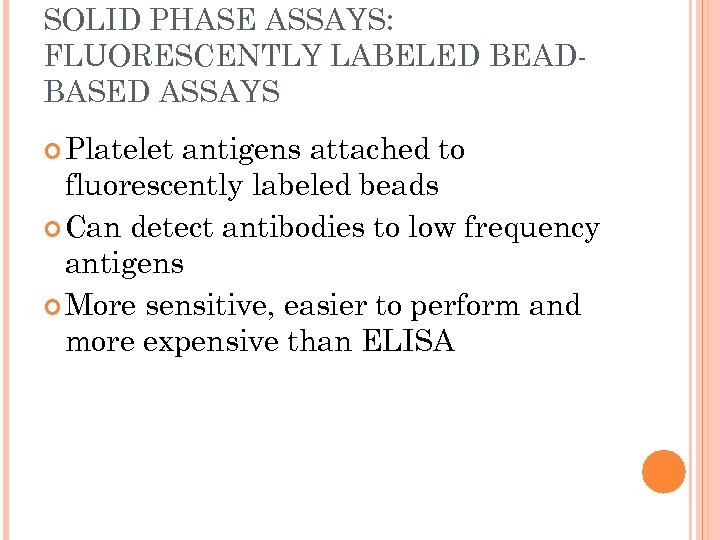 SOLID PHASE ASSAYS: FLUORESCENTLY LABELED BEADBASED ASSAYS Platelet antigens attached to fluorescently labeled beads