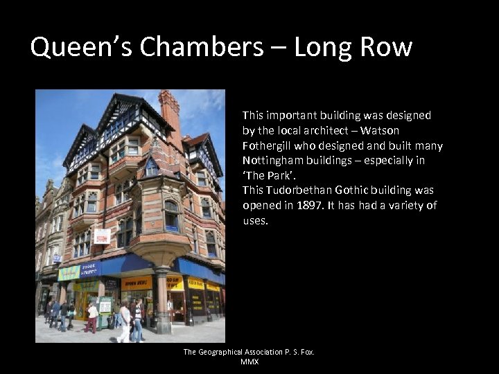 Queen’s Chambers – Long Row This important building was designed by the local architect