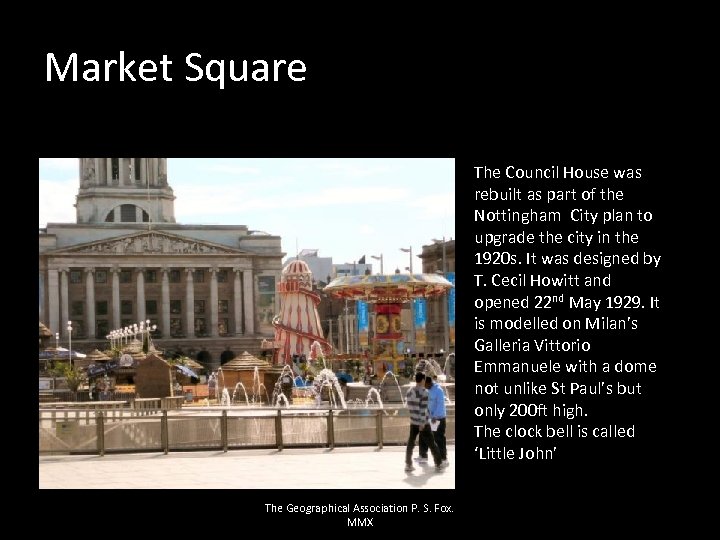 Market Square The Council House was rebuilt as part of the Nottingham City plan