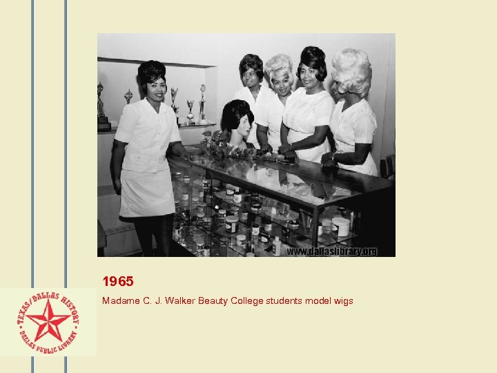 1965 Madame C. J. Walker Beauty College students model wigs 