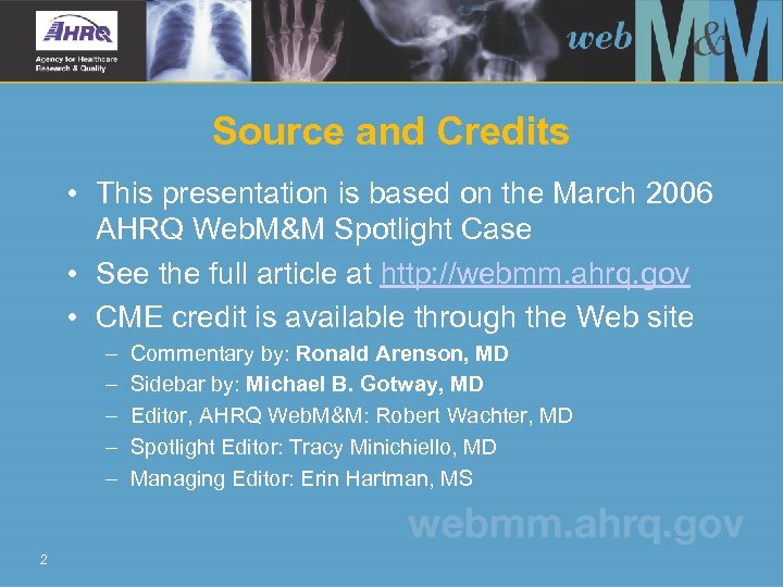 Source and Credits • This presentation is based on the March 2006 AHRQ Web.