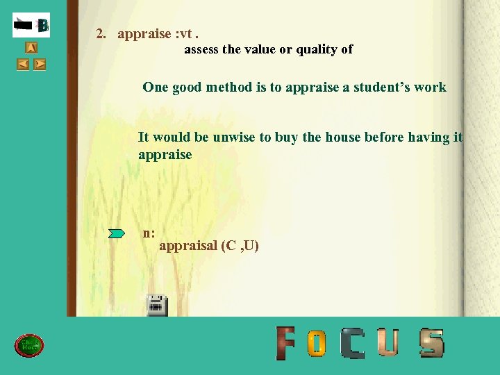 2. appraise : vt. assess the value or quality of d 2 One good