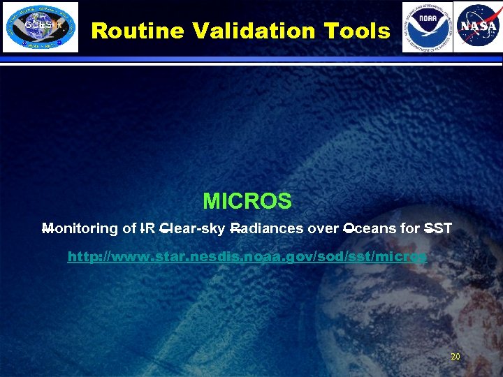 Routine Validation Tools MICROS Monitoring of IR Clear-sky Radiances over Oceans for SST http: