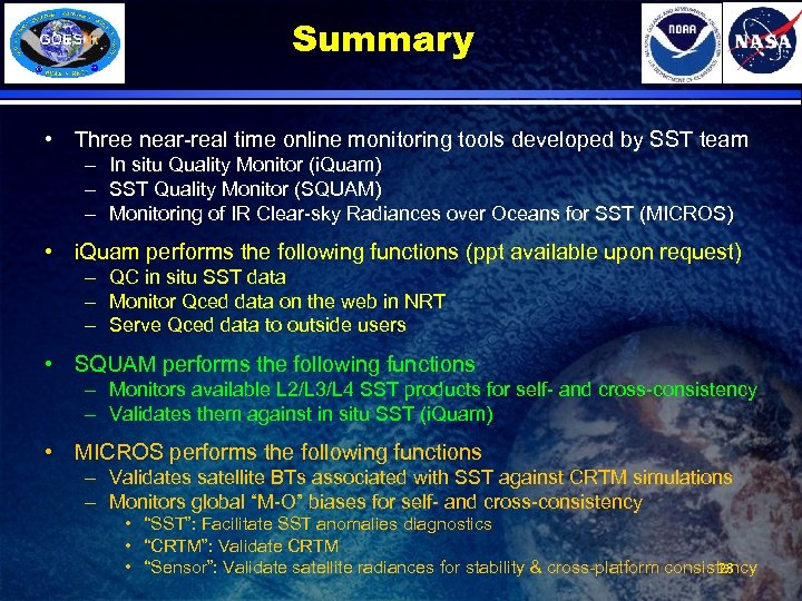 Summary • Three near-real time online monitoring tools developed by SST team – In