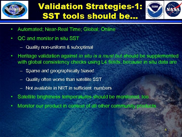 Validation Strategies-1: SST tools should be… • Automated; Near-Real Time; Global; Online • QC