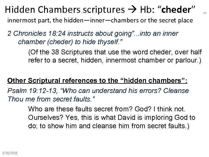 innermost part, the hidden—inner—chambers or the secret place 2 Chronicles 18: 24 instructs about