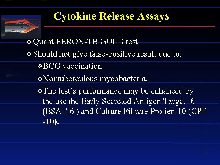Cytokine Release Assays v Quanti. FERON-TB GOLD test v Should not give false-positive result